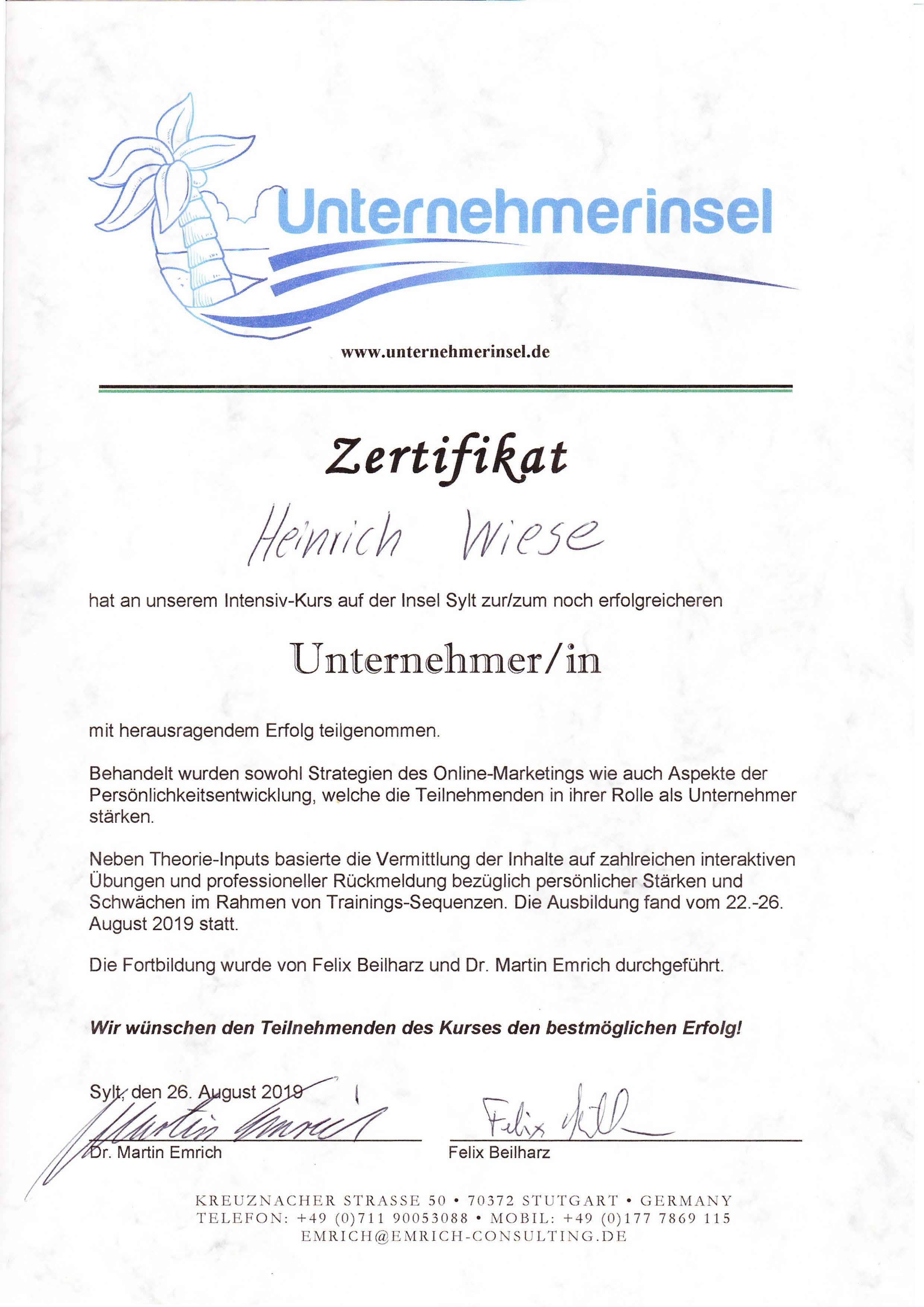 Zertifikat Unternehmerinsel 2019 Heinrich Wiese Zertifikat, welches Heinrich Wiese zum erfolgreichem Abschluss der Unternehmerinsel verliehen worden ist.